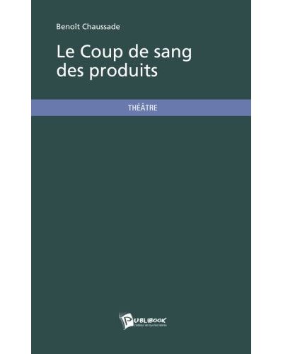 Le coup de sang des produits