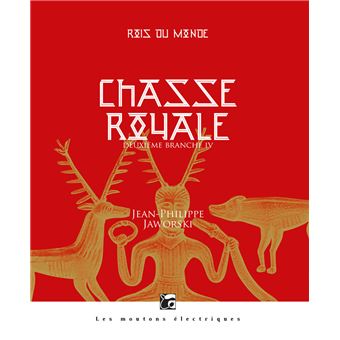 Roi du monde, chasse royale iv