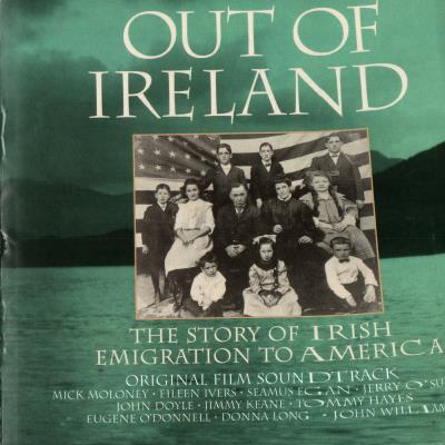 Out Of Ireland-The Story Of Irish Emigration To America