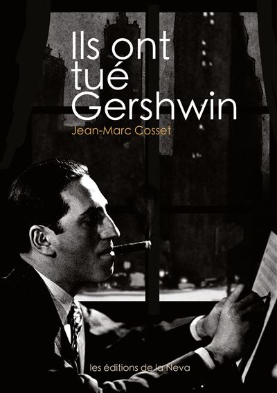 Ils ont tué Gershwin - Jean-Marc Cosset - broché