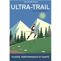 NOUVEAU livre : Trails et ultras mythiques (auteur Bertrand Lellouche) - u- Trail
