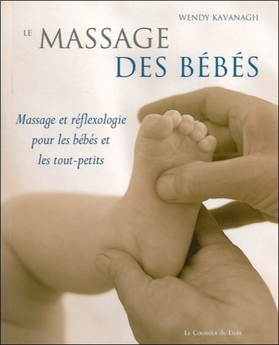 Le Massage Des Bebes Broche Wendy Kavanagh Loic Cohen Achat Livre Fnac