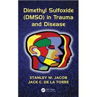 Dimethyl Sulfoxide (DMSO) in Trauma and Disease