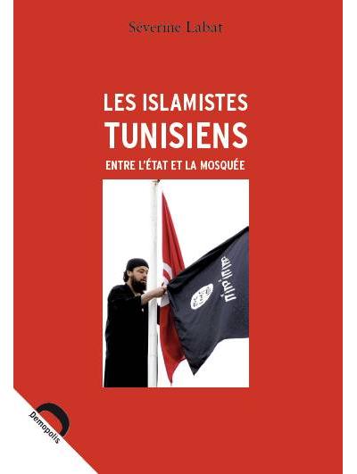 Les islamistes tunisiens entre l etat et la mosquee