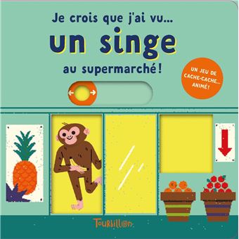 couverture de : Je crois que j'ai vu... un singe au supermarch&eacute; !