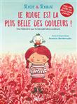 Rose et Robin : Le rouge est la plus belle des couleurs