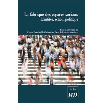 La fabrique des espaces sociaux