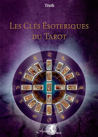 Les Clés Esotériques du Tarot - Truth - broché