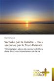Secouée par la maladie - mais secourue par le tout-puissant