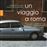 Un Viaggio A Roma_0
