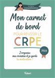Mon carnet de bord pour le réussir le CRPE - 2023