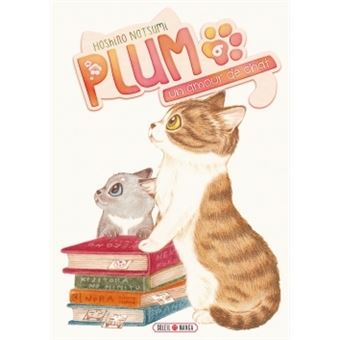 Plum Un Amour De Chat Tome 06 Plum Un Amour De Chat Natsumi Hoshino Natsumi Hoshino Broche Achat Livre Fnac