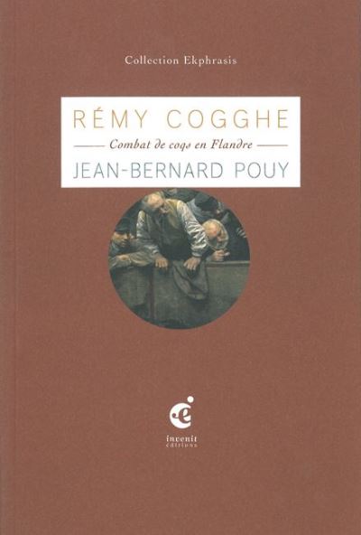 Rémy Cogghe : combats de coqs en Flandre