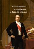 Napoléon III, la France et nous