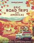 Epic Road Trips of the Americas 1ed -anglais-