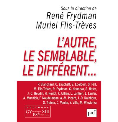 L'autre, le semblable, le différent...
