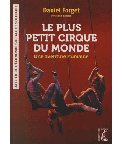 Le plus petit cirque du monde une aventure humaine