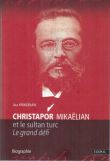 Christapor Mikaëlian et le sultan turc