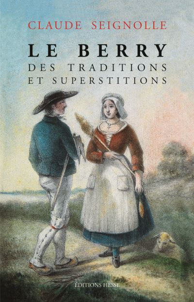 Le Berry des traditions et des superstitions - Claude Seignolle - broché