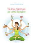 Guide pratique de votre réussite