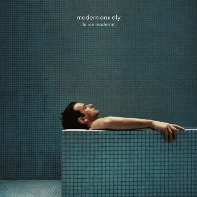 MODERN ANXIETY (LA VIE MODERNE