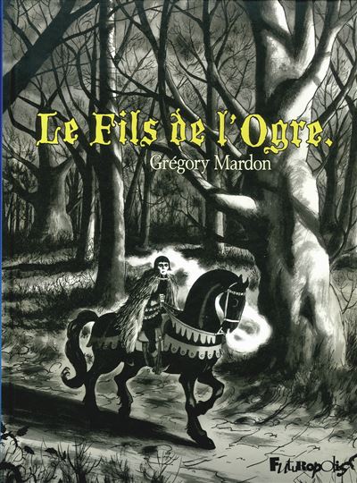 Le Fils de l'Ogre - Grégory Mardon - cartonné