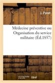 Médecine préventive ou Organisation du service militaire