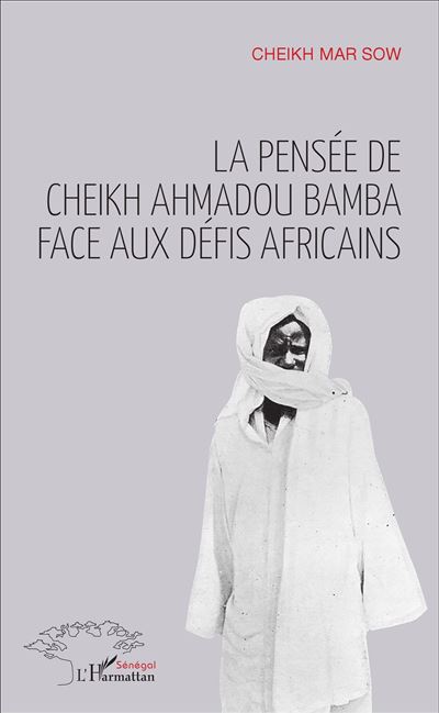 La pensée de cheikh Ahmadou Bamba face aux défis africains