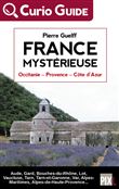 France Mystérieuse - Occitanie, Provence, Côte d'Azur