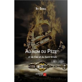 Au nom du Pèze et du Fisc et du Saint Grisbi