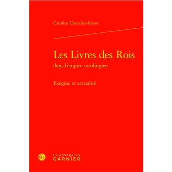 Les Livres des Rois Exégèse et actualité - relié - Caroline Chevalier ...