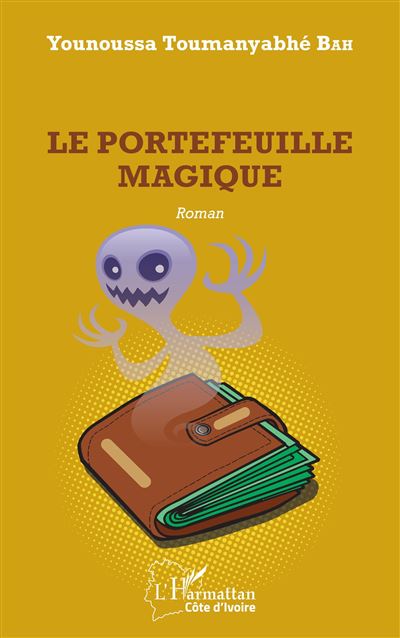 Le portefeuille magique - Younoussa Toumanyabhé Bah - broché