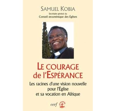 Le Courage de l'Espérance - Samuel Kobia - broché