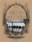 Le Cahier de recettes de Catherine de Médicis
