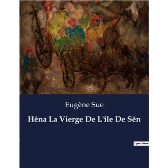 Hêna La Vierge De L'île De Sên