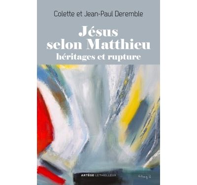 Jésus selon Matthieu : héritages et rupture