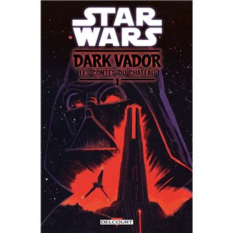 Star Wars - Dark Vador : Les Contes du Château T01