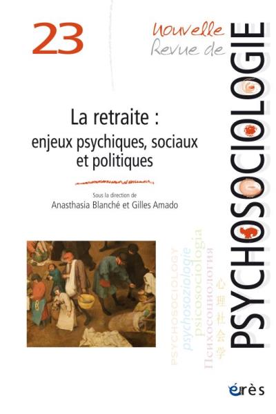 La retraite : enjeux psychiques, sociaux et politiques