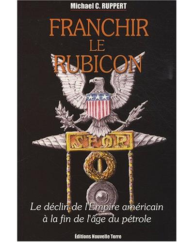 Franchir le rubicon, le déclin de l'empire américain