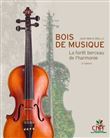 Bois de musique, La forêt berceau de l'harmonie