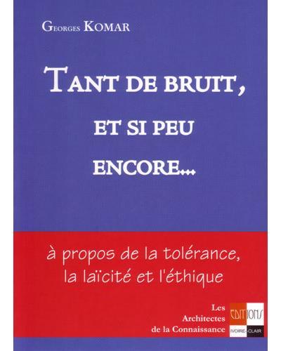 Tant de bruit et si peu encore