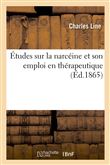 Études sur la narcéine et son emploi en thérapeutique