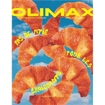 Climax : Pas de pitié pour les croissants - automne 2022