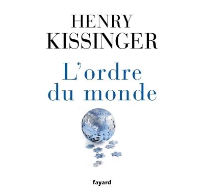 L'ordre du monde - Henry Kissinger - broché
