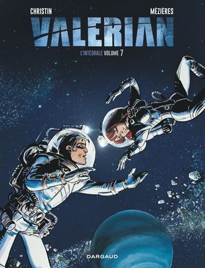 Valérian - Intégrales - Tome 7 - Valérian intégrale - Pierre Christin - cartonné