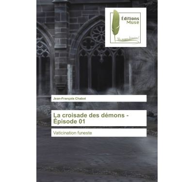 La croisade des démons - Épisode 01