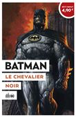 OPÉRATION ÉTÉ 2020 - Batman Le Chevalier Noir