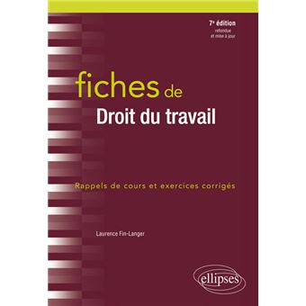 Fiches de droit du travail 7ème édition revue et augmentée  broché