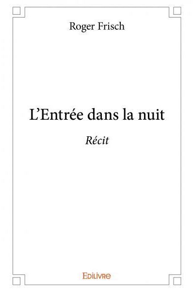 L’entrée dans la nuit