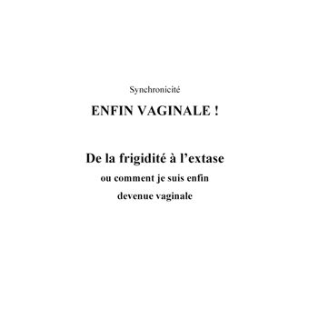 Enfin vaginale !